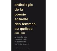 Anthologie Poésie Actuelle Des Femmes Au Québec - 2000-2020