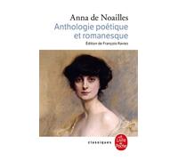 Anthologie poétique et romanesque - Anna de Noailles - Lgf - Poche - Poésie