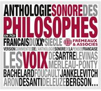 Anthologie sonore des philosophes français du xxe siècle Avec les voix de sartre • bachelard • foucault • aron • deleuze • bergson… - Jean-Paul Sartre - Frémeaux & Associés - Texte lu (CD) - Textes lu