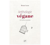 Anthologie Végane - 100 Textes Essentiels