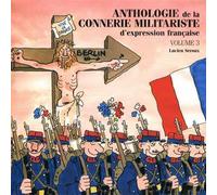 ANTHOLOGIE Vol.3 DE LA CONNERIE MILITARISTE - Seroux Lucien - Ael Association - broché - Anthologie