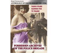 Anthology Eroticism 1930s: Forbidden Archives of The Police Brigade