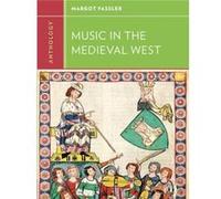 Anthology For Music In The Medieval West
