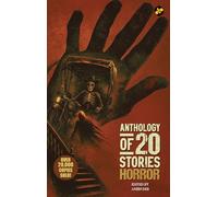 Anthology of 20 Stories Horror| Bestselling Collection | 10th Anniversary Edition | Edited by Anish Deb