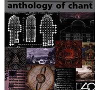Anthology of Chant - Anthology of Chant
