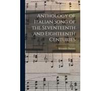 Anthology Of Italian Song Of The Seventeenth And Eighteenth Centuries
