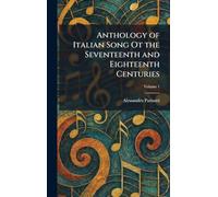 Anthology of Italian Song Ot the Seventeenth and Eighteenth Centuries