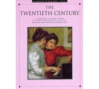 Anthology Of Piano Music Volume 4 The Twentieth Century - Piano Solo