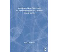 Anthology Of Post-Tonal Music