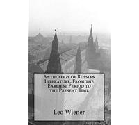 Anthology Of Russian Literature, From The Earliest Period To The Present Time