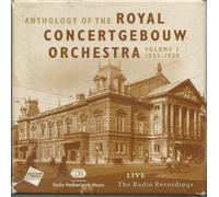 Anthology Of The Royal Concertgebouw Orchestra, Volume 1 1935-1950 / Anthologie D'enregistrements Radio De L'orchestre Du Concertgebouw D'amsterdam