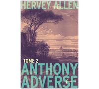 Anthony Adverse - Tome 2