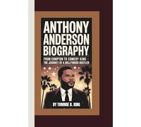 ANTHONY ANDERSON BIOGRAPHY: From Compton to Comedy King - The Journey of a Hollywood Hustler