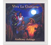 Anthony Arizaga - Viva la Guitarra