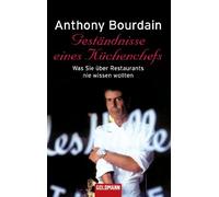 Anthony Bourdai Geständnisse eines Küchenchefs: Was Sie über Restaurant (Poche)