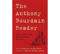 Anthony Bourdain The Anthony Bourdain Reader (Relié)