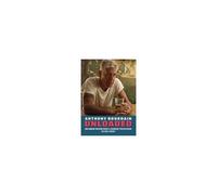Anthony Bourdain Unloaded