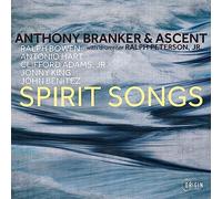 Anthony Branker & Ascent - Anthony Branker & Ascent : Spirit Songs. [Import]