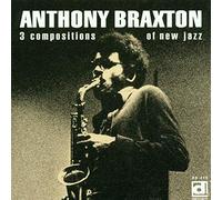 Anthony Braxton - 3 Compositions of New Jazz