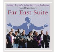 Anthony Brown Asian American Orchestra - Far East Suite