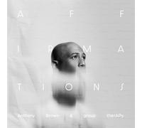 Anthony Brown & Group Therapy - Affirmations [Compact Discs]