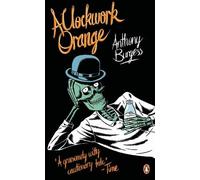 Anthony Burgess A Clockwork Orange (Poche) Penguin Essentials