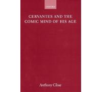 Cervantes And The Comic Mind Of His Age