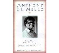 Anthony De Mello Selected Writings by Anthony de Mello & Volume editor William V Dych Anthony De Mello, William V. Dych (Auteur)
