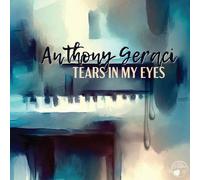 Anthony Geraci - Tears in My Eyes [Import]