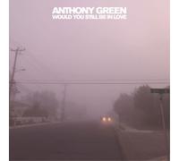 Anthony Green Would You Still Be in Love (CD) Album