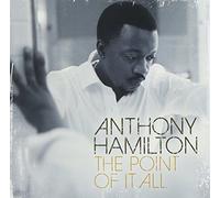 Anthony Hamilton - Point of It All