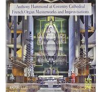 Anthony Hammond - French Organ Masterworks & Improvisations