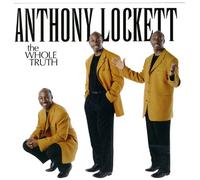 Anthony Lockett - The Whole Truth (UK Import)
