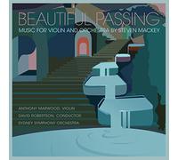 Anthony Marwood - Beautiful Passing - Music for Violin and Orchestra By Steven Mackey