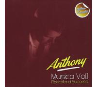 Anthony - Musica Vol.1 Raccolta Di Successi + 2 Inediti [Import]
