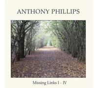Anthony Phillips – Missing Links I–IV – CD Box set remastérisé – Esoteric
