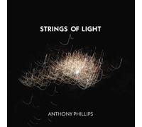 ANTHONY# PHILLIPS - STRINGS OF LIGHT 2CD JEWEL CASE EDITION 2 CD NEUF