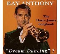 Anthony, Ray - Dream Dancing 7 / Harry James Song