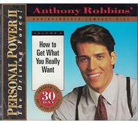 Anthony Robbins: Personal Power II (How To Get What You Really Want, Volume 3)