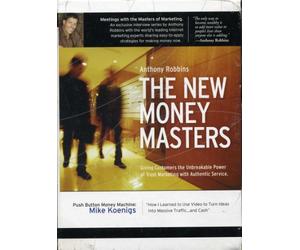 Anthony Robbins - The New Money Masters - Push Button Money Machine - Mike Koenigs