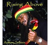 Anthony Selassie - Rising Above