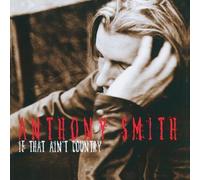 Anthony Smith - If That Ain't Country [New CD] Alliance MOD