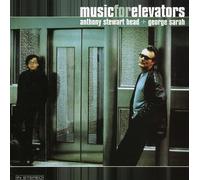 ANTHONY STEWART HEAD/GEORGE SARAH - Music for Elevators