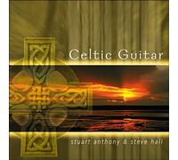 Anthony,Stuart & Hall,Steve - Celtic Guitar