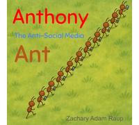 Anthony the Anti-Social Media Ant