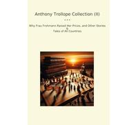 Anthony Trollope Collection (II): Frau Frohmann Raised Prices Other Tales Countries
