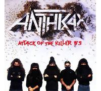 Anthrax - Attack of The Killer B's [Import]