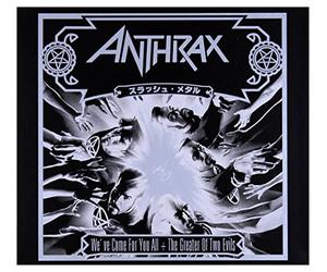 Anthrax - We Have Come for You All