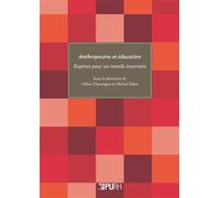 Anthropocène et éducation Repères pour un monde incertain - Céline Chauvigné - Presses universitaires de Rouen et du Havre - broché - Essai