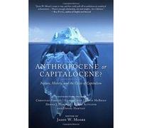 Anthropocene or Capitalocene? : Nature, History, and the Crisis of Capitalism (Kairos) - [Version Originale] Inconnu (Auteur)